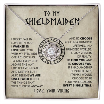 To My Shieldmaiden - I would choose to be your viking again every single time -  Love Knot 78