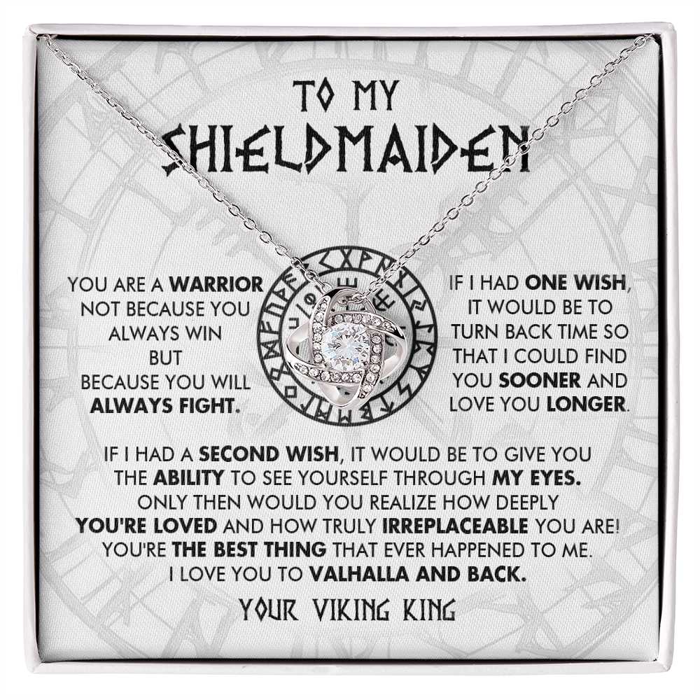 To My Shieldmaiden - You are loved and irreplaceable - Love Knot Necklace 94