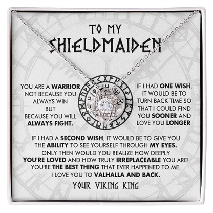 To My Shieldmaiden - You are loved and irreplaceable - Love Knot Necklace 94