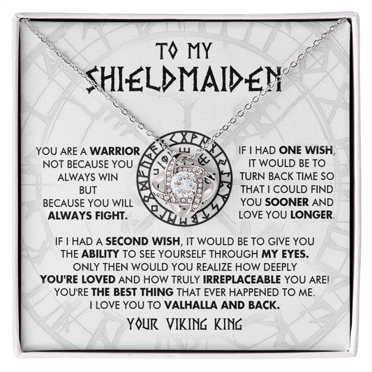 To My Shieldmaiden - You are loved and irreplaceable - Love Knot Necklace 94