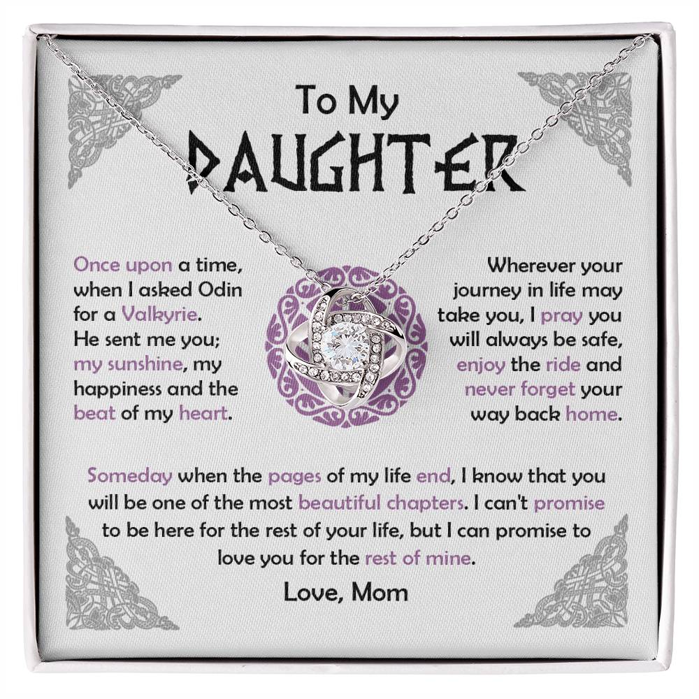 To My Daughter - When I Asked Odin for a Valkyrie, He Sent Me You - Love Knot 02mvk