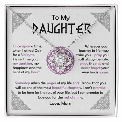 To My Daughter - When I Asked Odin for a Valkyrie, He Sent Me You - Love Knot 02mvk