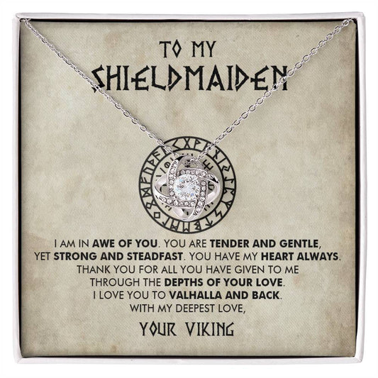 To My Shieldmaiden - I am in awe of you - Love Knot Necklace 22