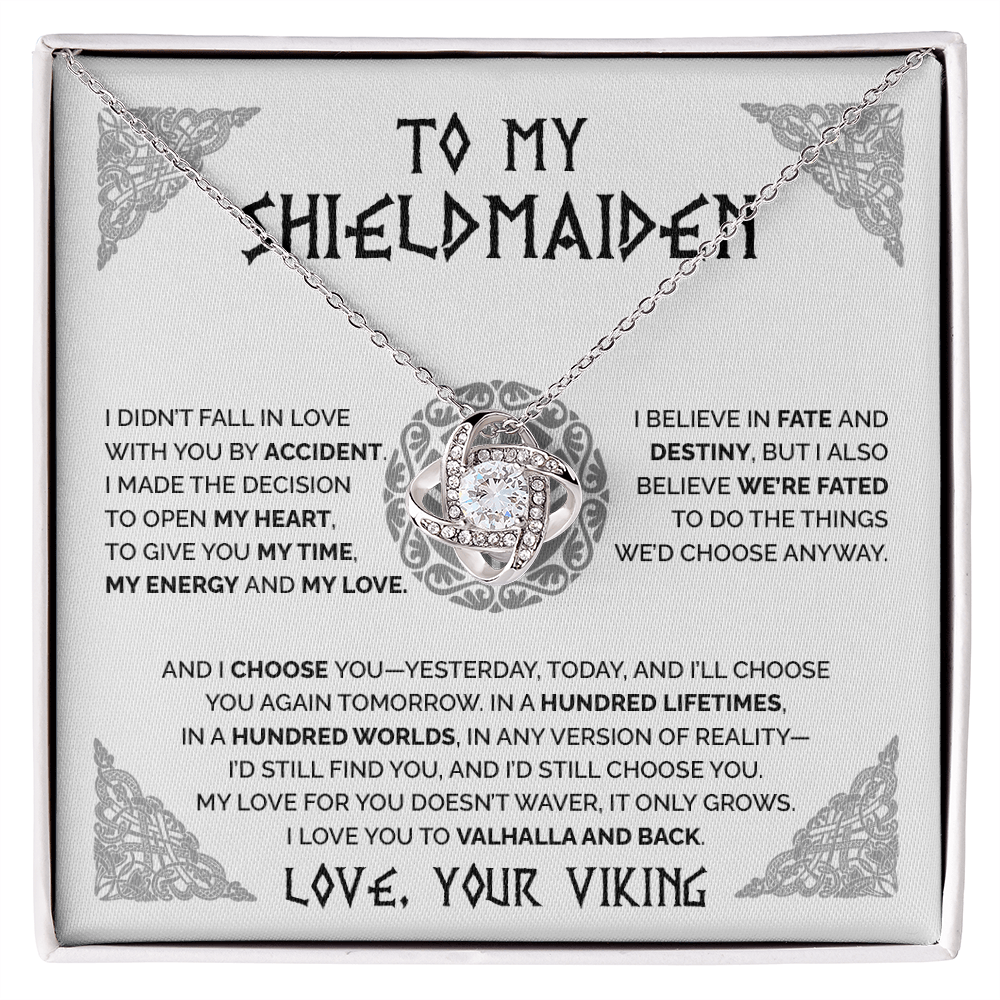 To My Shieldmaiden - We're fated to do the things We'd choose anyway - Love Knot 60