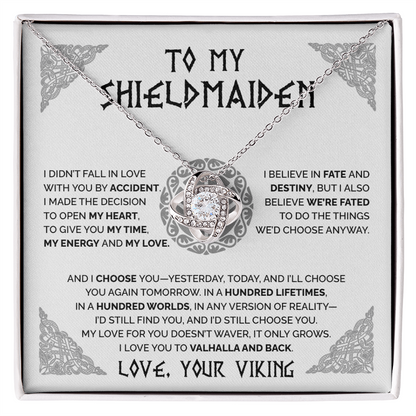 To My Shieldmaiden - We're fated to do the things We'd choose anyway - Love Knot 60