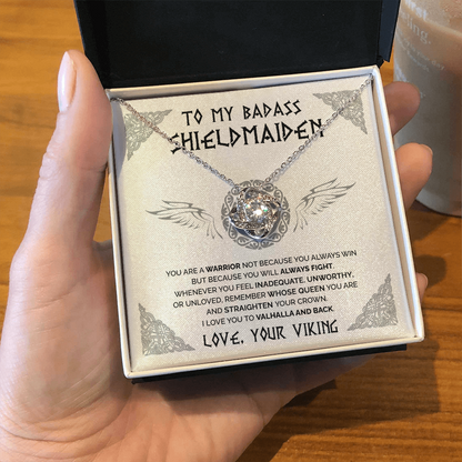 To My Badass Shieldmaiden - Remember whose queen you are - Love Knot necklace 47