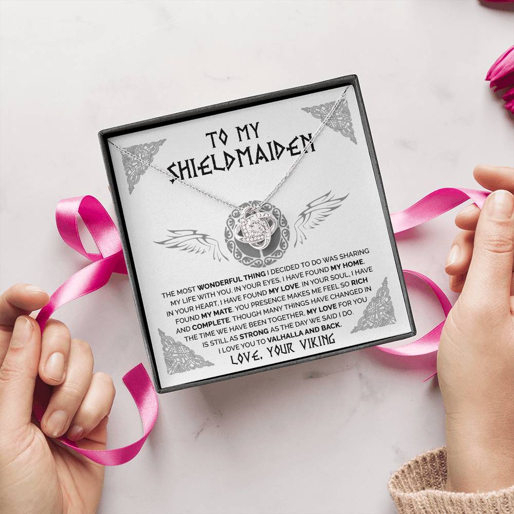 To My Shieldmaiden - In Your Eyes, I've found My Home - Love Knot 108