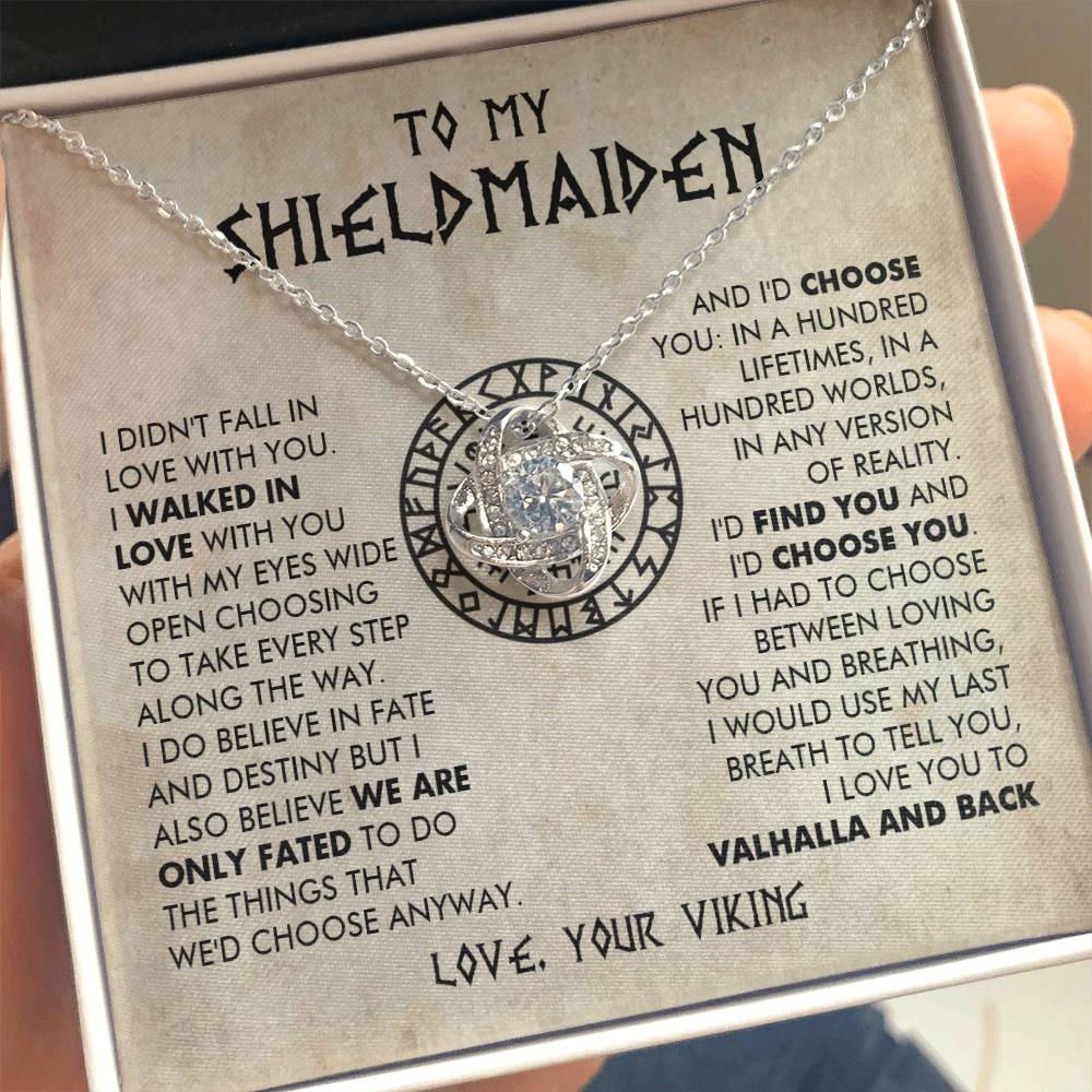To My Shieldmaiden -  I love you to Valhalla and back - Love Knot 79