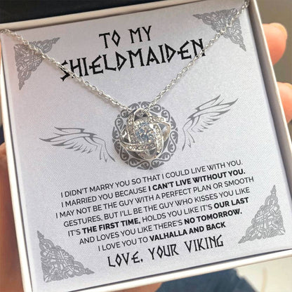 To My Shieldmaiden -  Love you like there's no tomorrow - Love Knot 80