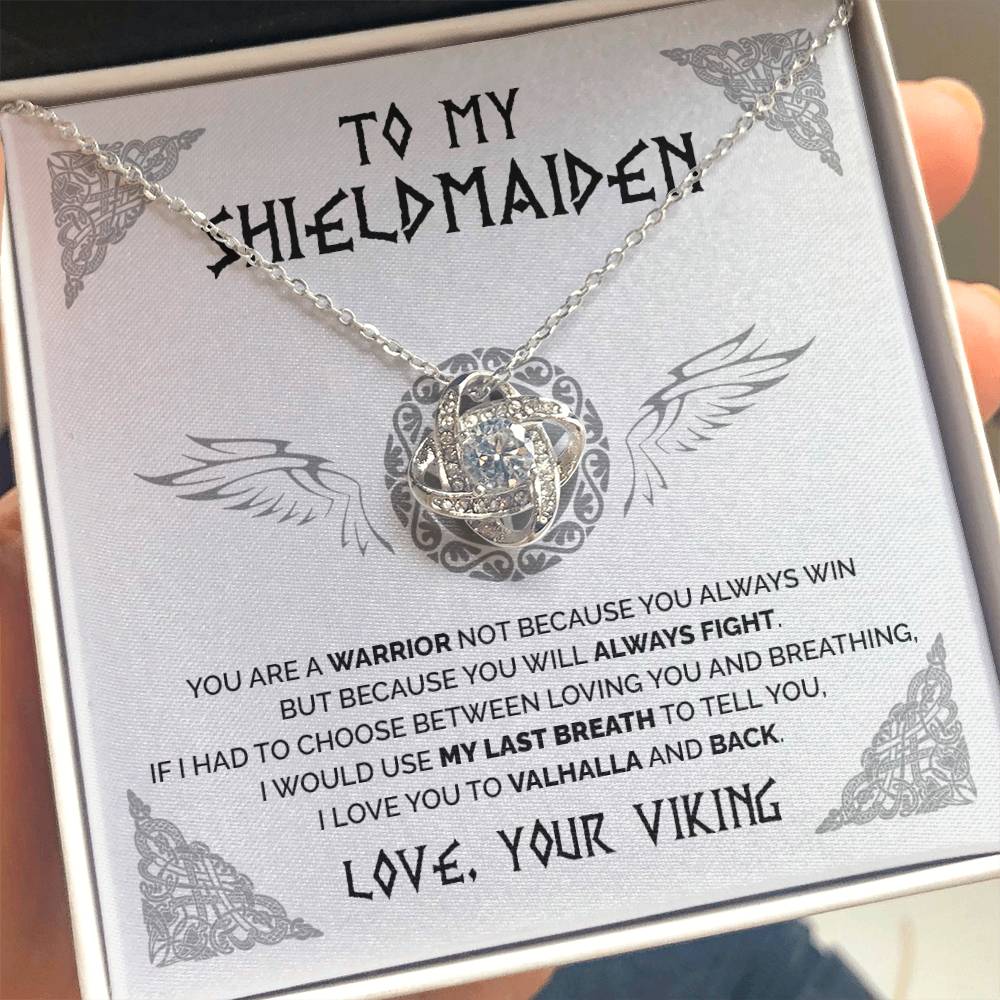 To my shieldmaiden - You are a warrior - Love Knot Necklace 37