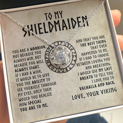 To My Shieldmaiden - You are a warrior - Love Knot 45