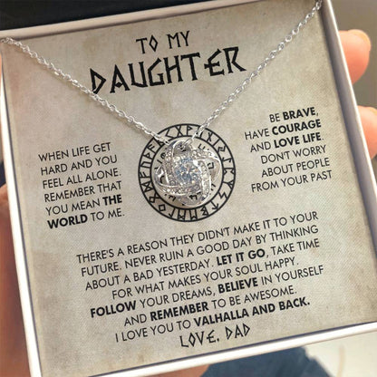 To my daughter - Be brave, have courage and love life - Love Knot Necklace 67
