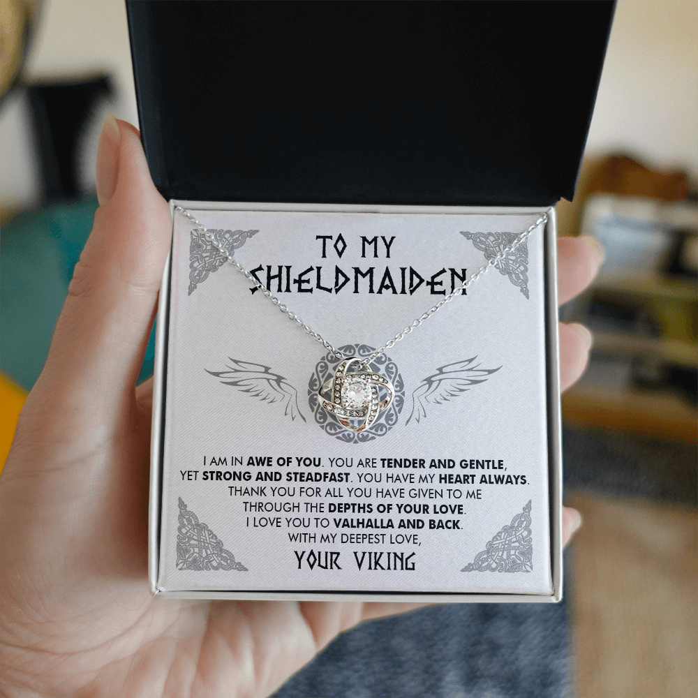 To My Shieldmaiden - I am in awe of you - Love Knot Necklace 86