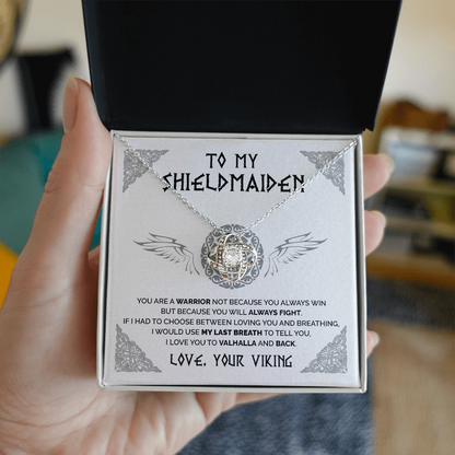 To my shieldmaiden - You are a warrior - Love Knot Necklace 37