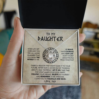 To my daughter - Be brave, have courage and love life - Love Knot Necklace 67