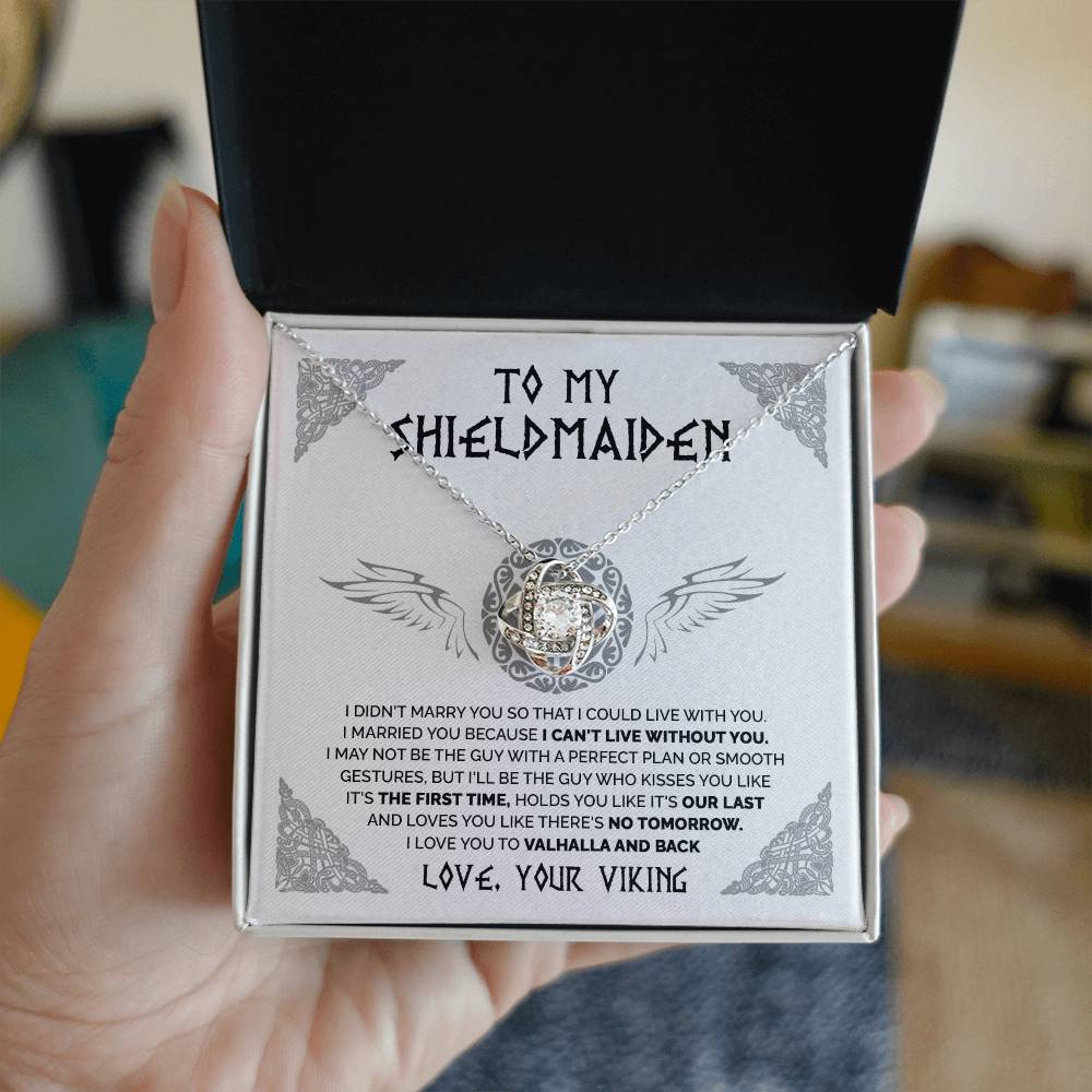 To My Shieldmaiden -  Love you like there's no tomorrow - Love Knot 80
