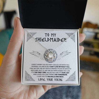 To My Shieldmaiden -  Love you like there's no tomorrow - Love Knot 80
