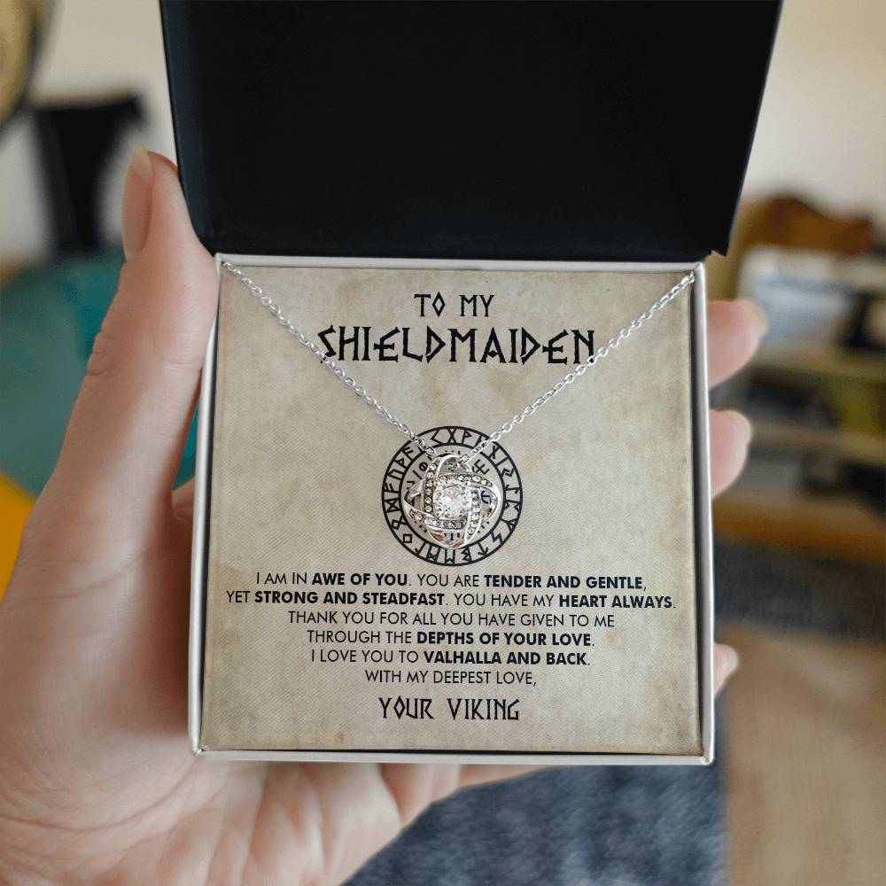 To My Shieldmaiden - I am in awe of you - Love Knot Necklace 22