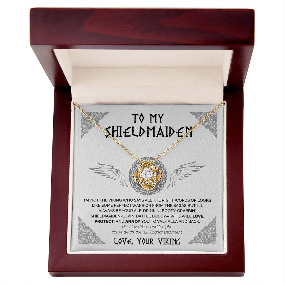 To My Shieldmaiden - I'm not perfect warrior - Love Knot 77