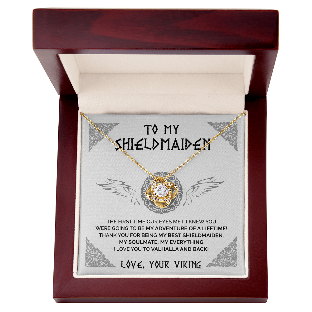 To My Shieldmaiden - I Knew You Were Going To Be My Adventure Of A Lifetime - Love Knot Necklace 112