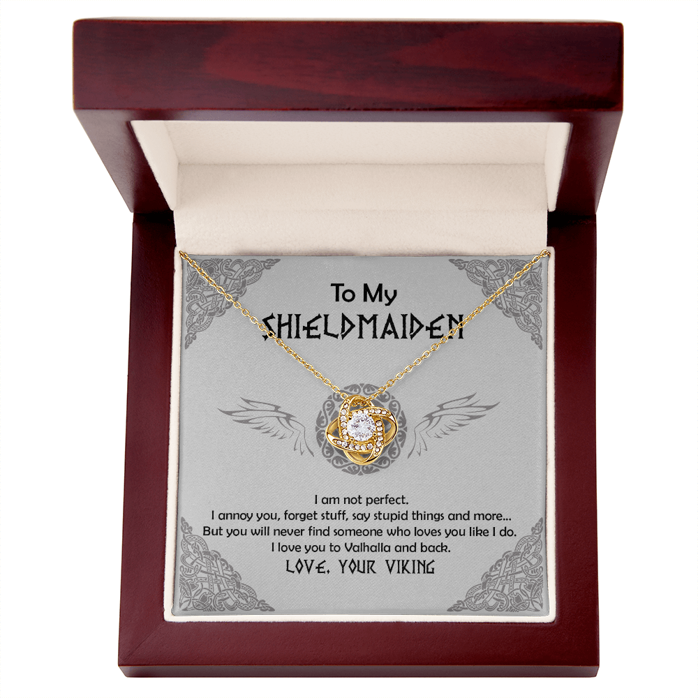 To My Shieldmaiden - I am not perfect - Love Knot 29