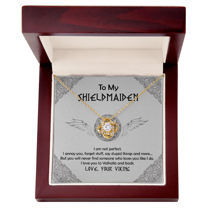 To My Shieldmaiden - I am not perfect - Love Knot 29