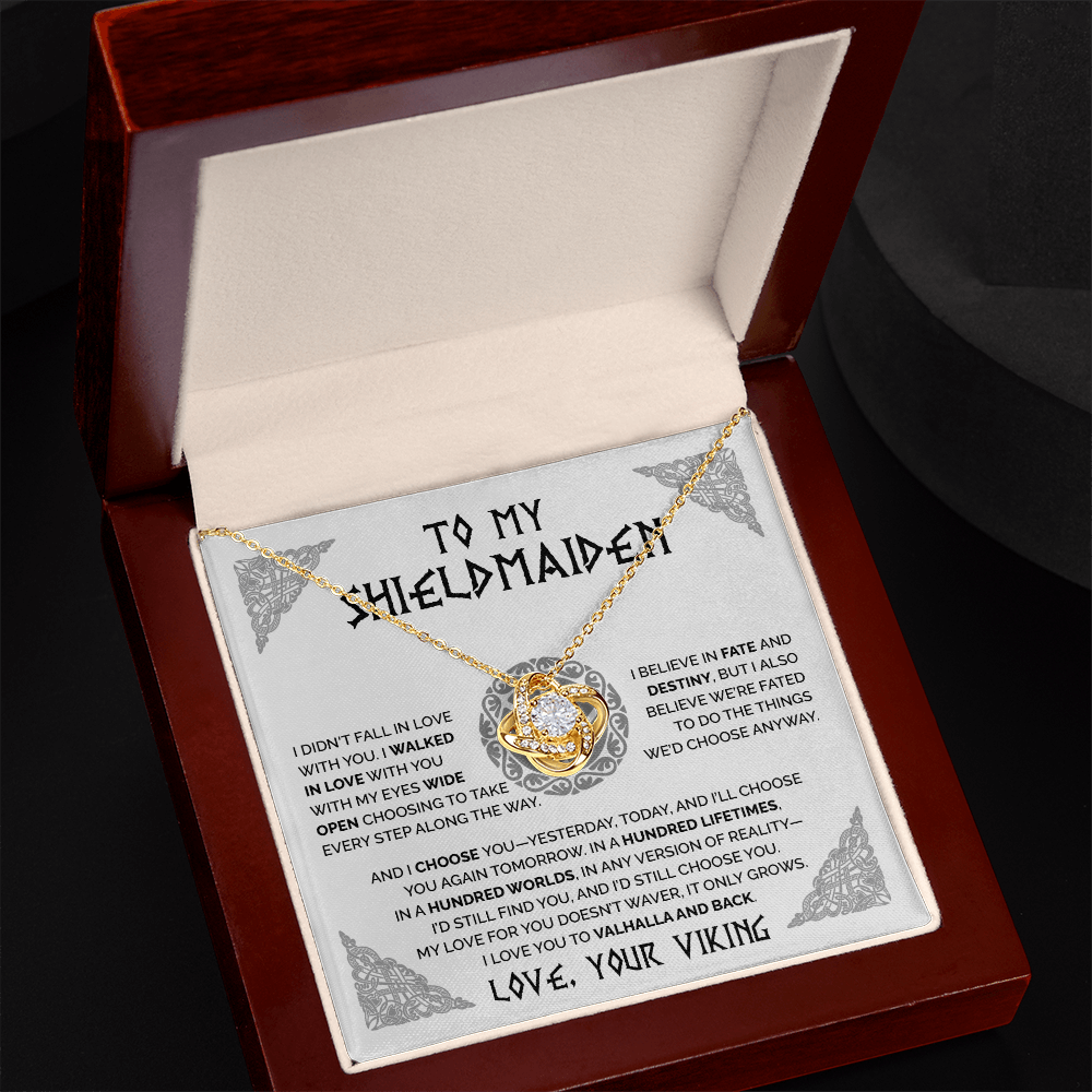 To my Shieldmaiden - I Choose You - Love Knot Necklace 58