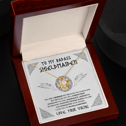 To My Badass Shieldmaiden - Remember whose queen you are - Love Knot necklace 47