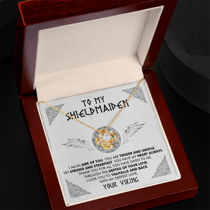 To My Shieldmaiden - I am in awe of you - Love Knot Necklace 86