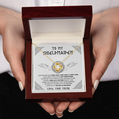 To My Shieldmaiden - Once in a lifetime kind of lady - Love Knot 76