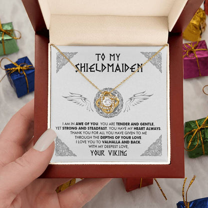 To My Shieldmaiden - I am in awe of you - Love Knot Necklace 86