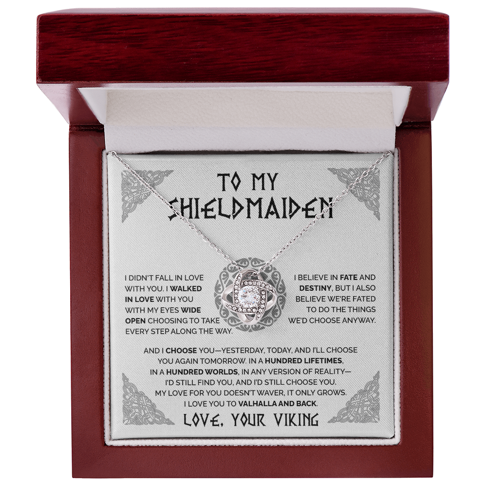 To my Shieldmaiden - I Choose You - Love Knot Necklace 58