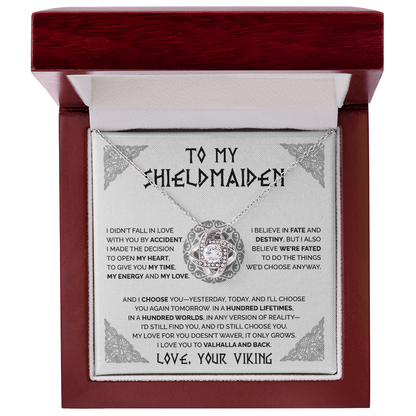 To My Shieldmaiden - We're fated to do the things We'd choose anyway - Love Knot 60