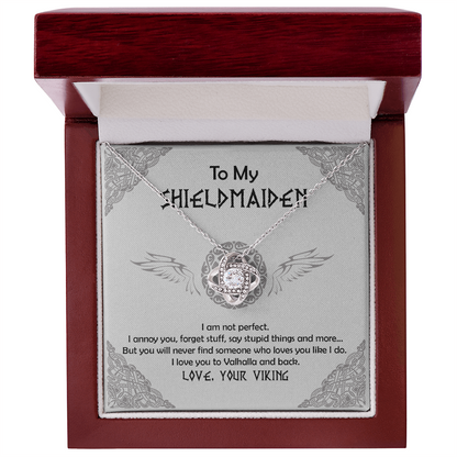 To My Shieldmaiden - I am not perfect - Love Knot 29