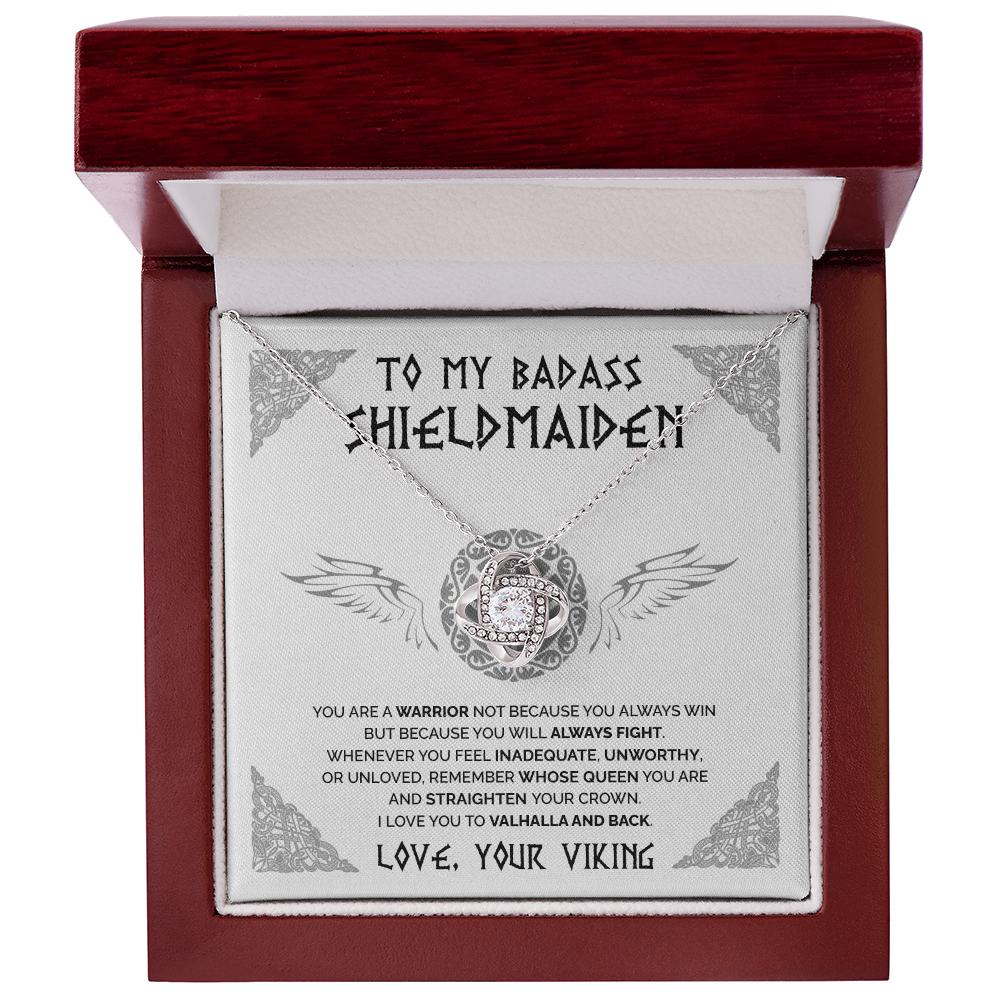 To My Badass Shieldmaiden - Remember whose queen you are - Love Knot necklace 47