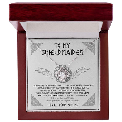 To My Shieldmaiden - I'm not perfect warrior - Love Knot 77