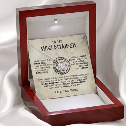To My Shieldmaiden - I would go back in time  to find you sooner and love you longer - Love Knot 70