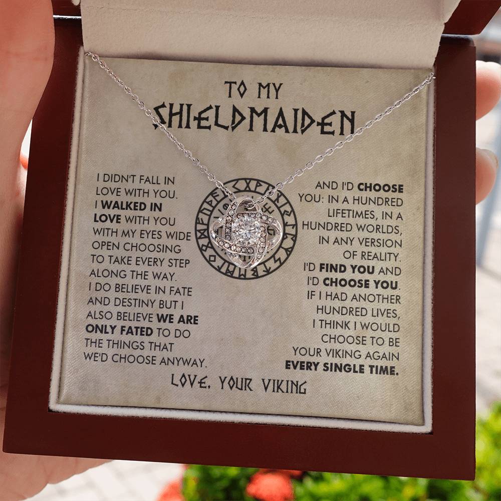 To My Shieldmaiden - I would choose to be your viking again every single time -  Love Knot 78