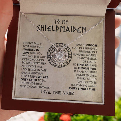To My Shieldmaiden - I would choose to be your viking again every single time -  Love Knot 78
