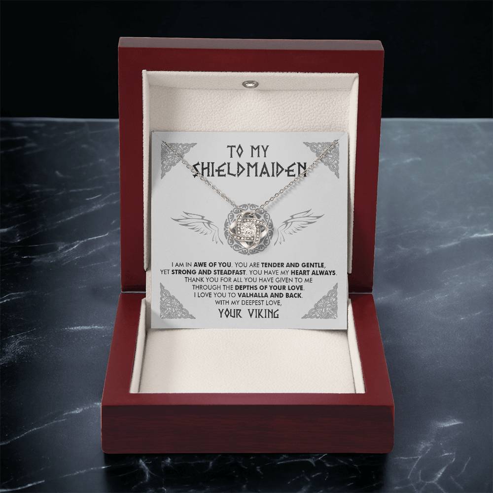 To My Shieldmaiden - I am in awe of you - Love Knot Necklace 86