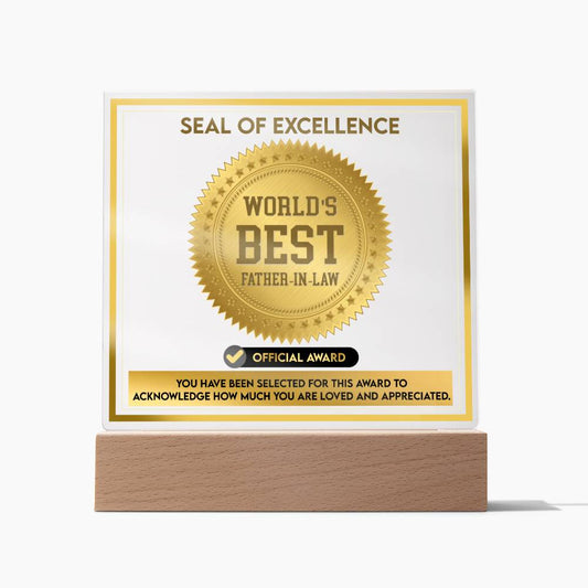 Father-In-Law - Seal Of Excellence - Acrylic Acrylic Plaque