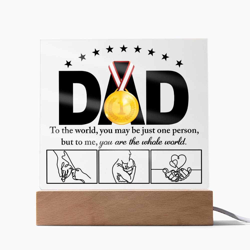 Dad - The Whole World - Acrylic Acrylic Plaque