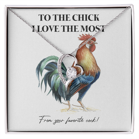 To The Chick I Love The Most – Funny Chicken Gift with Necklace From Your Favorite Cock 6