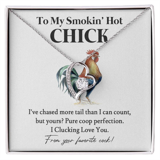 To My Smokin' Hot Chick – Funny Chicken Gift From Your Favorite Cock 02