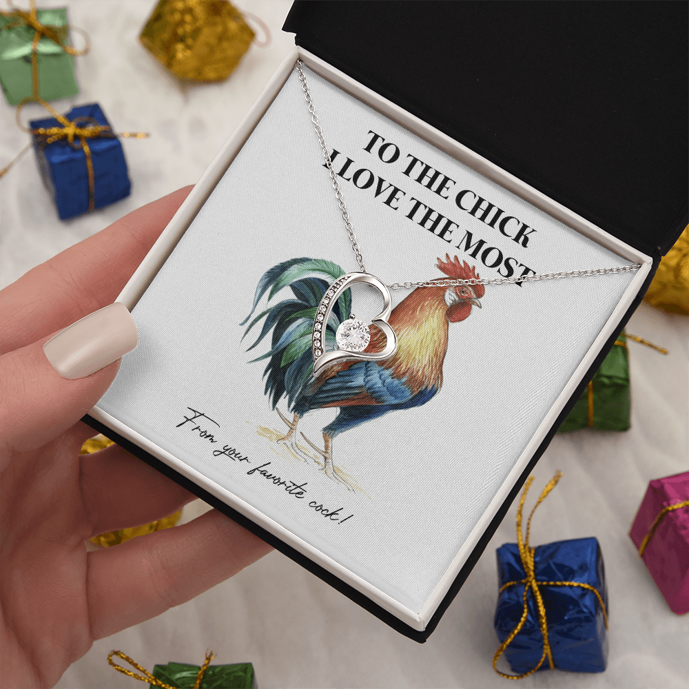 To The Chick I Love The Most – Funny Chicken Gift with Necklace From Your Favorite Cock 6
