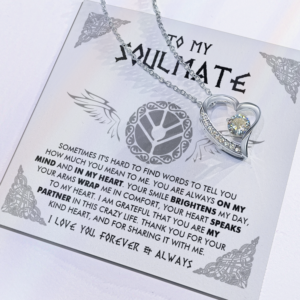 To My Soulmate - Thank you for your kind heart - Forever Love Necklace 84