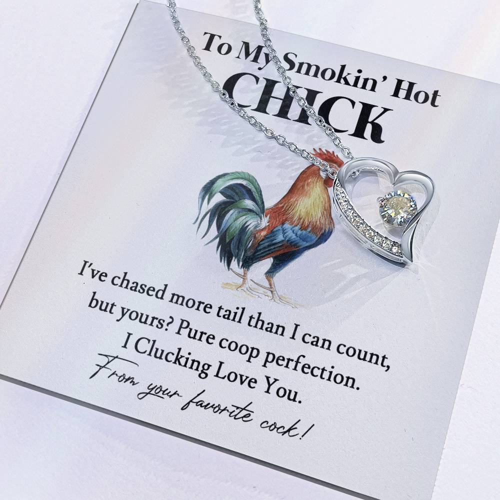 To My Smokin' Hot Chick – Funny Chicken Gift From Your Favorite Cock 02