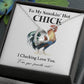 I Clucking Love You – Funny Chicken Gift with Necklace From Your Favorite Cock 05