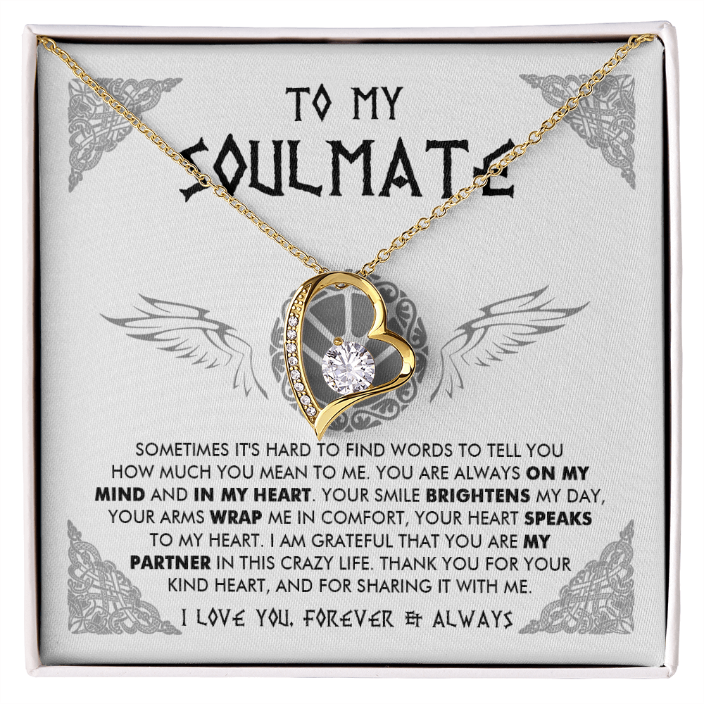 To My Soulmate - Thank you for your kind heart - Forever Love Necklace 84