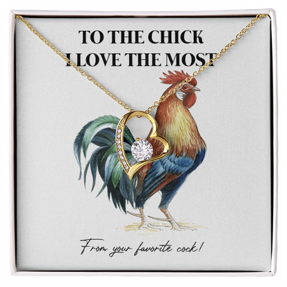 To The Chick I Love The Most – Funny Chicken Gift with Necklace From Your Favorite Cock 6